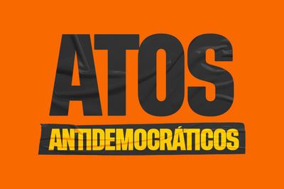 Fundo laranja com as palavras atos antidemocráticos.