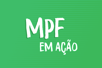 arte retangular de fundo verde com a expressão MPF em ação escrita com letras brancas