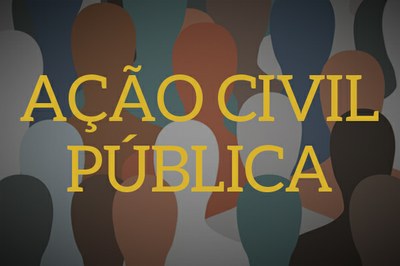 #pracegover Ação Civil Pública escrito em amarelo sobre fundo colorido representando pessoas estilizadas